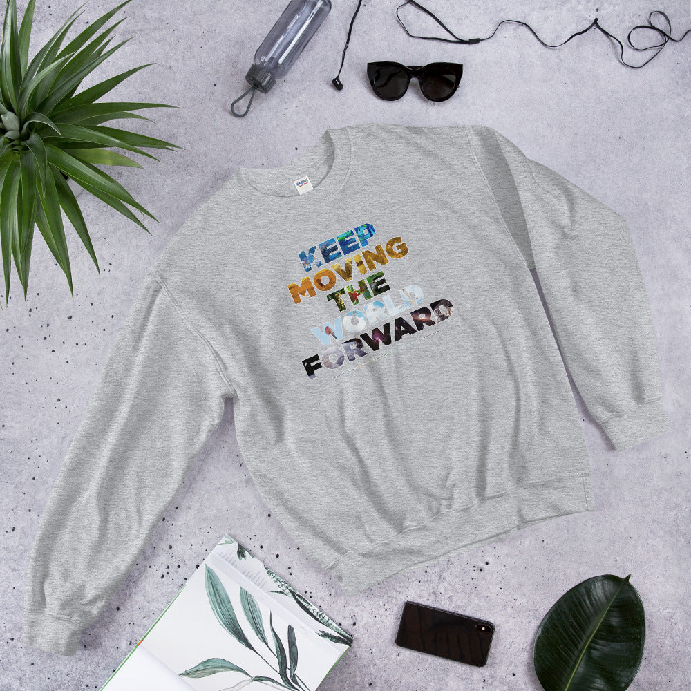 Environmental Causes Keep Moving The World Forward on Unisex Crew Neck Sweatshirt