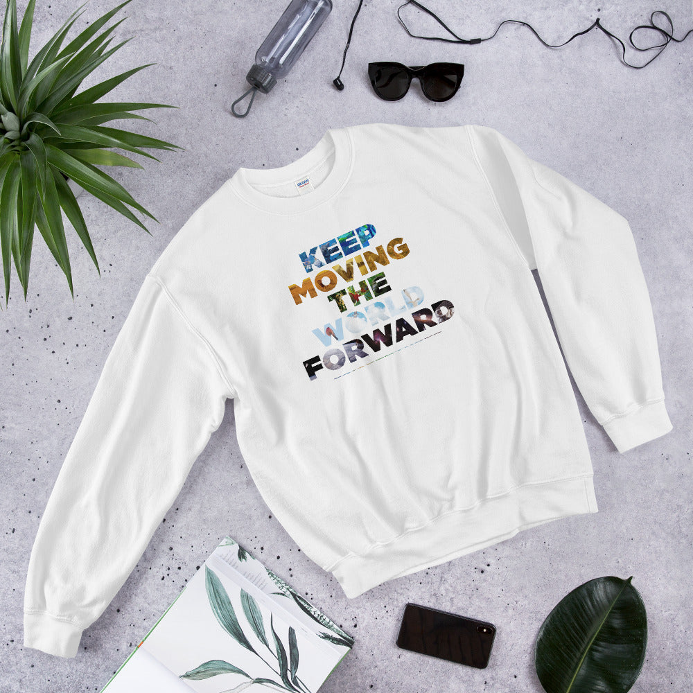 Environmental Causes Keep Moving The World Forward on Unisex Crew Neck Sweatshirt