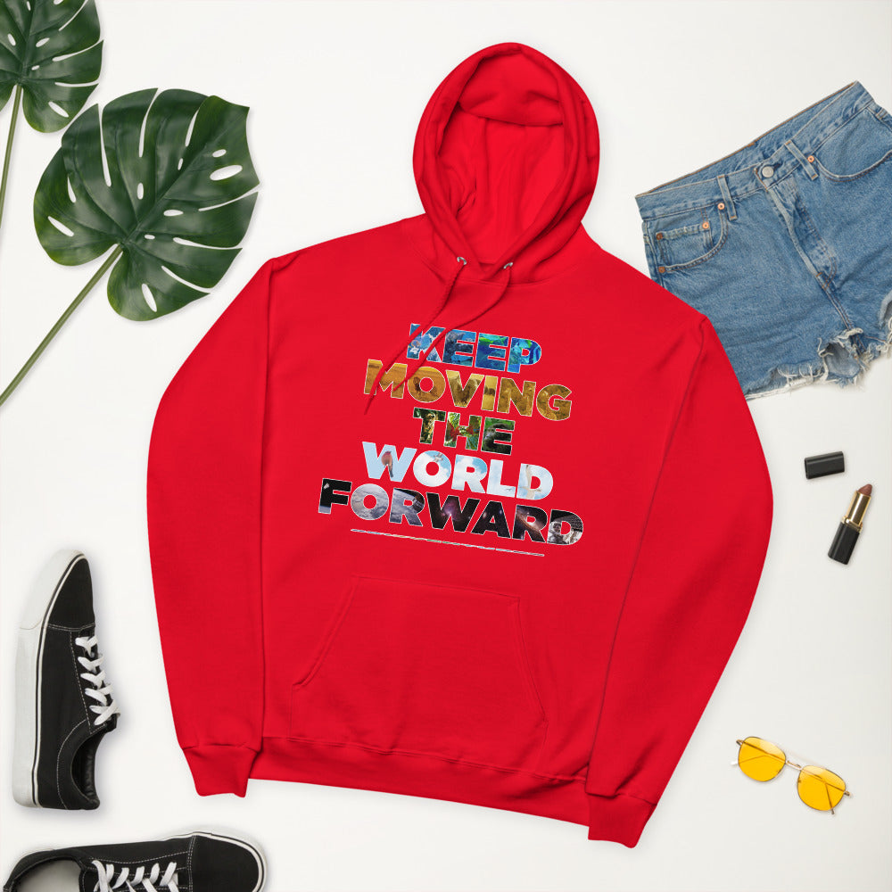 Environmental Causes Keep Moving The World Forward on Unisex Fleece Hoodie