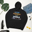 Environmental Causes Keep Moving The World Forward on Unisex Fleece Hoodie