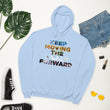 Environmental Causes Keep Moving The World Forward on Unisex Fleece Hoodie