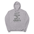 Charcoal Sketch Dreaming To Keep Moving The World Forward on Unisex Fleece Hoodie