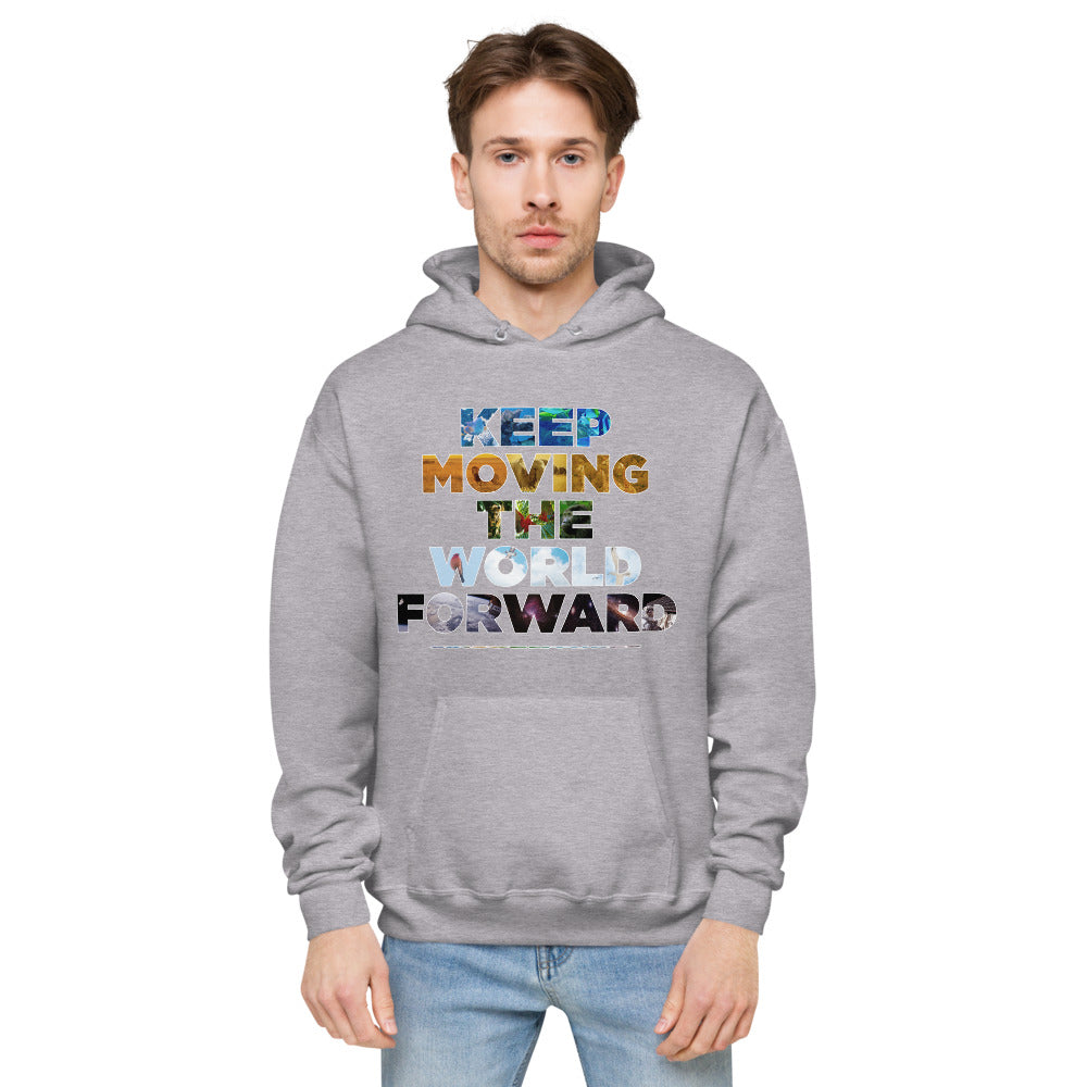 Environmental Causes Keep Moving The World Forward on Unisex Fleece Hoodie