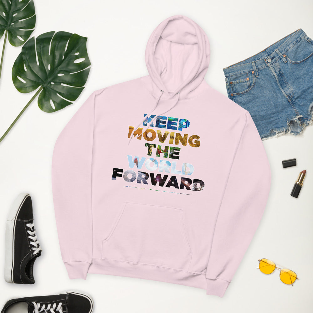 Environmental Causes Keep Moving The World Forward on Unisex Fleece Hoodie