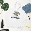 Environmental Causes Keep Moving The World Forward on Unisex Fleece Hoodie