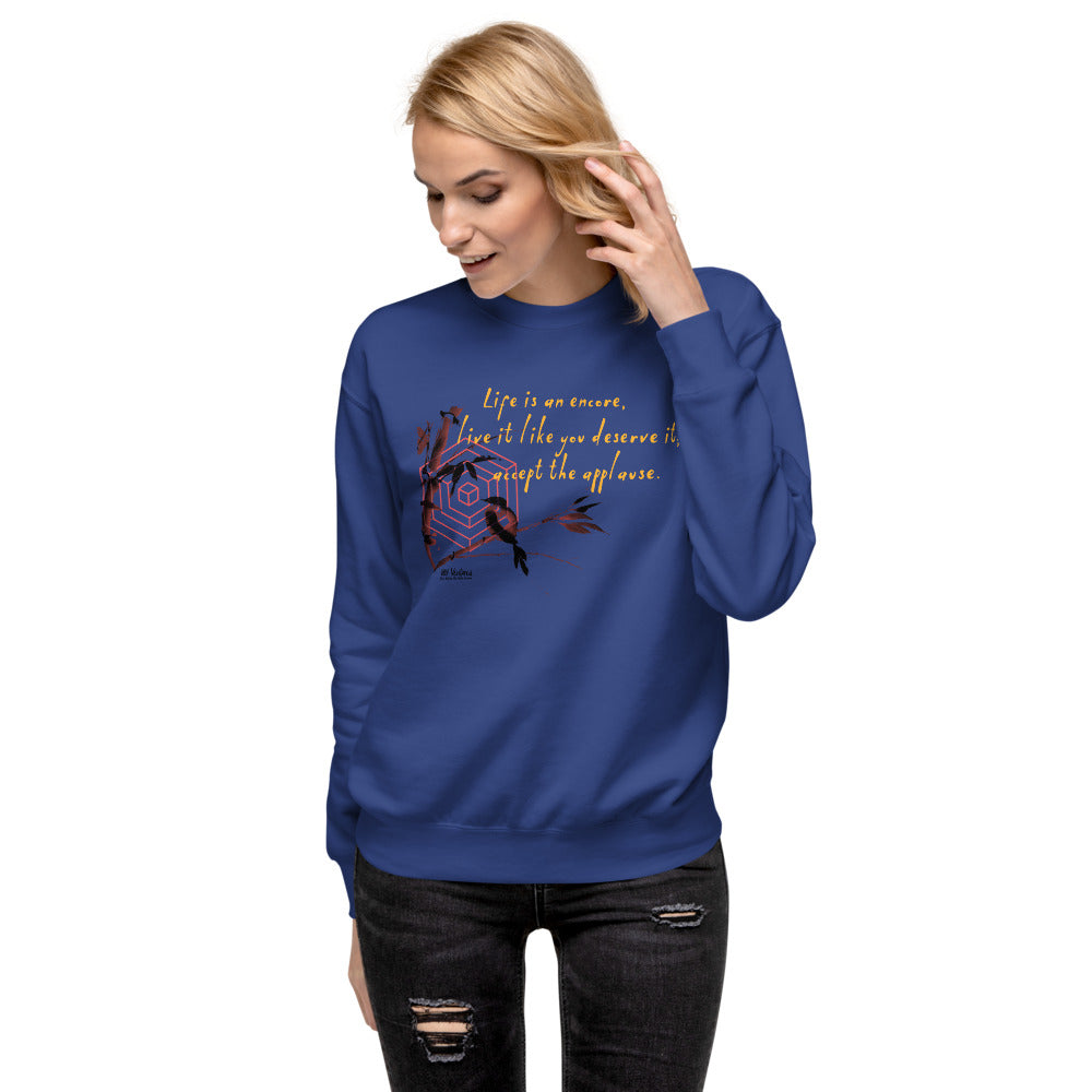 Life Is An Encore Haiku With Wren on Unisex Fleece Pullover