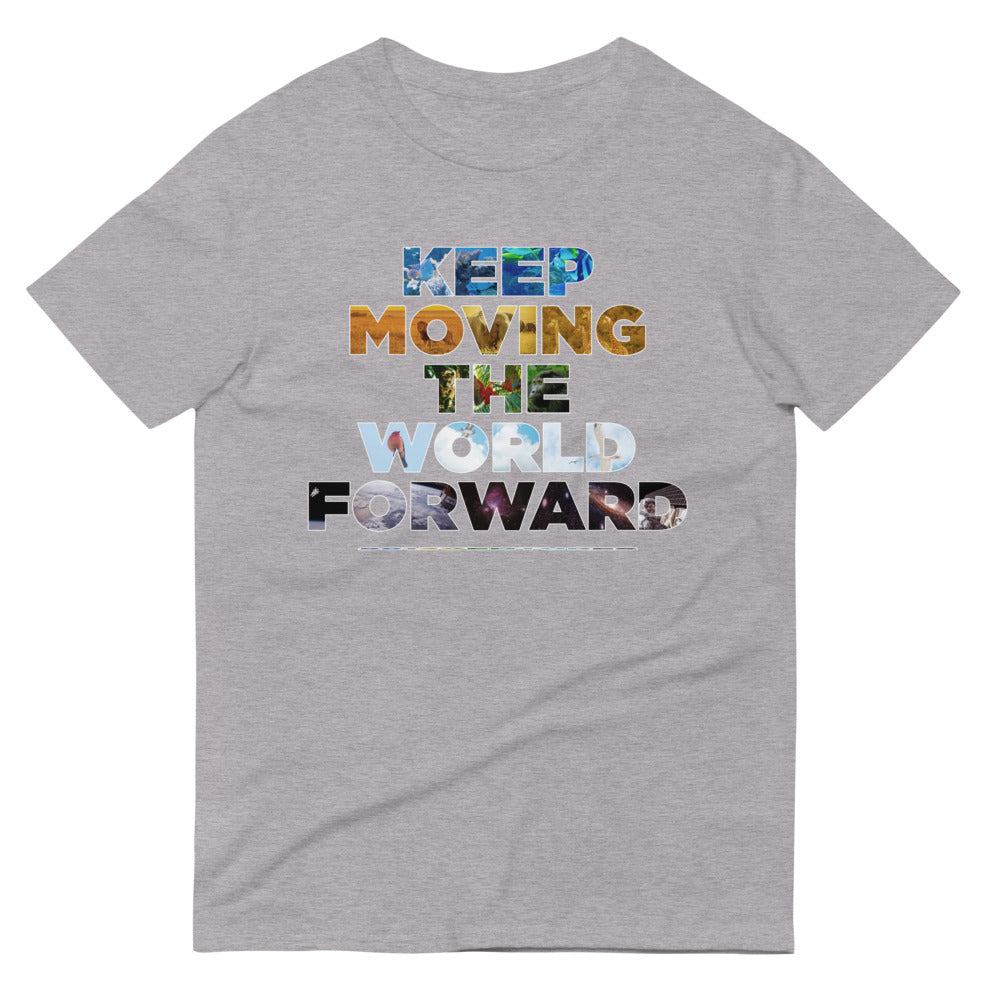 Environmental Causes Keep Moving The World Forward on Men's Short-Sleeve T-Shirt