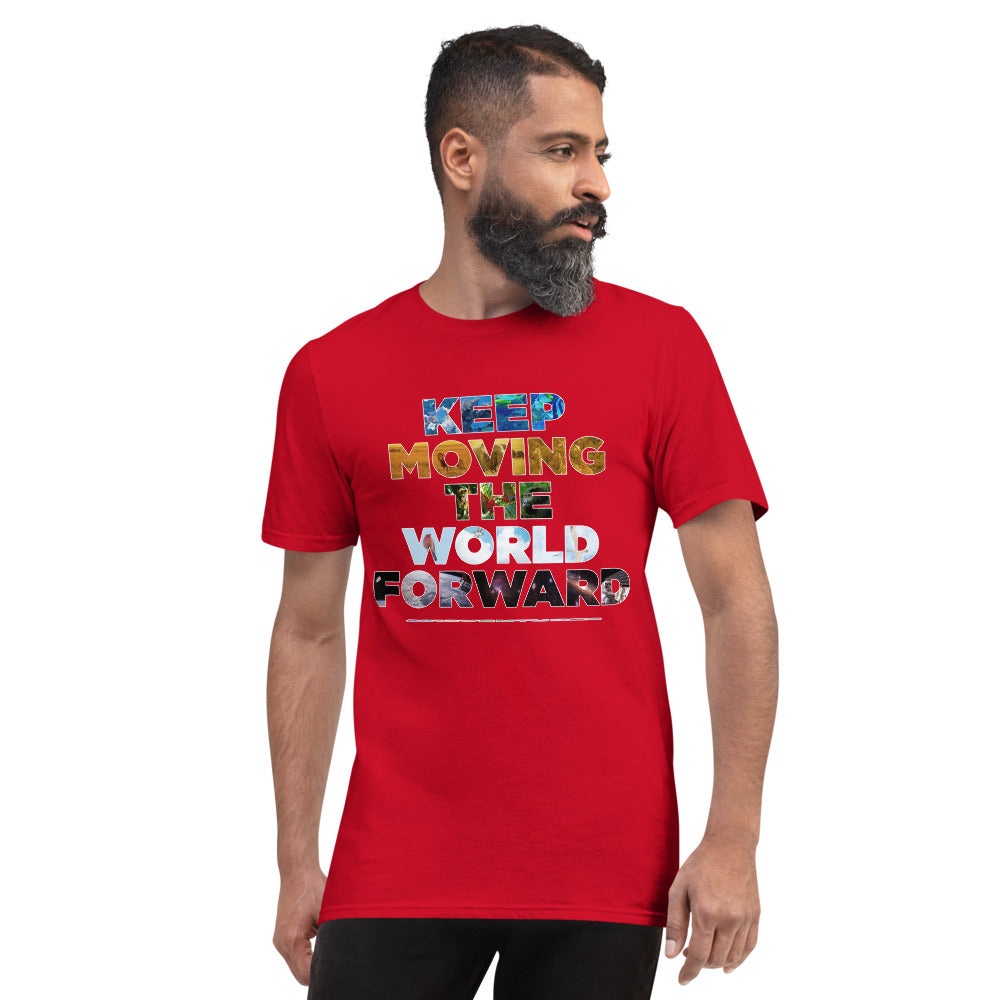 Environmental Causes Keep Moving The World Forward on Men's Short-Sleeve T-Shirt