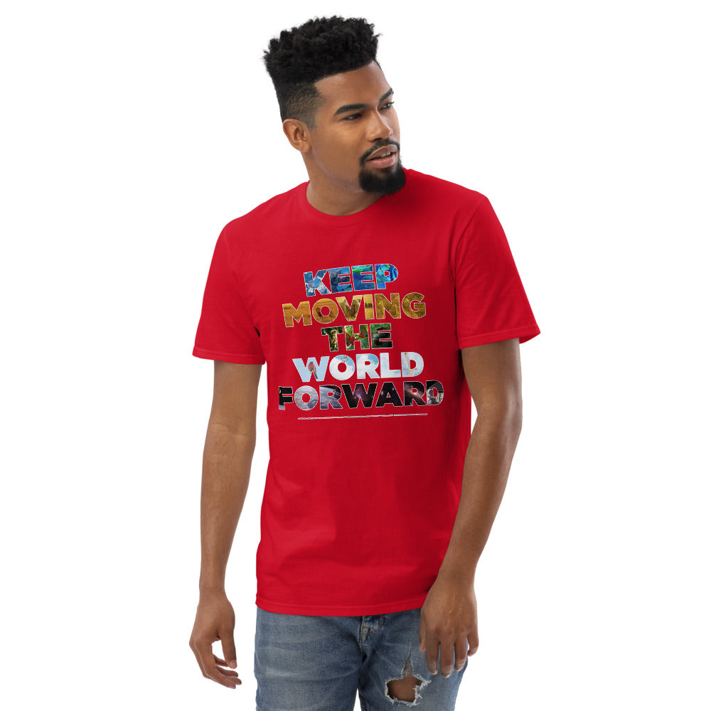 Environmental Causes Keep Moving The World Forward on Men's Short-Sleeve T-Shirt