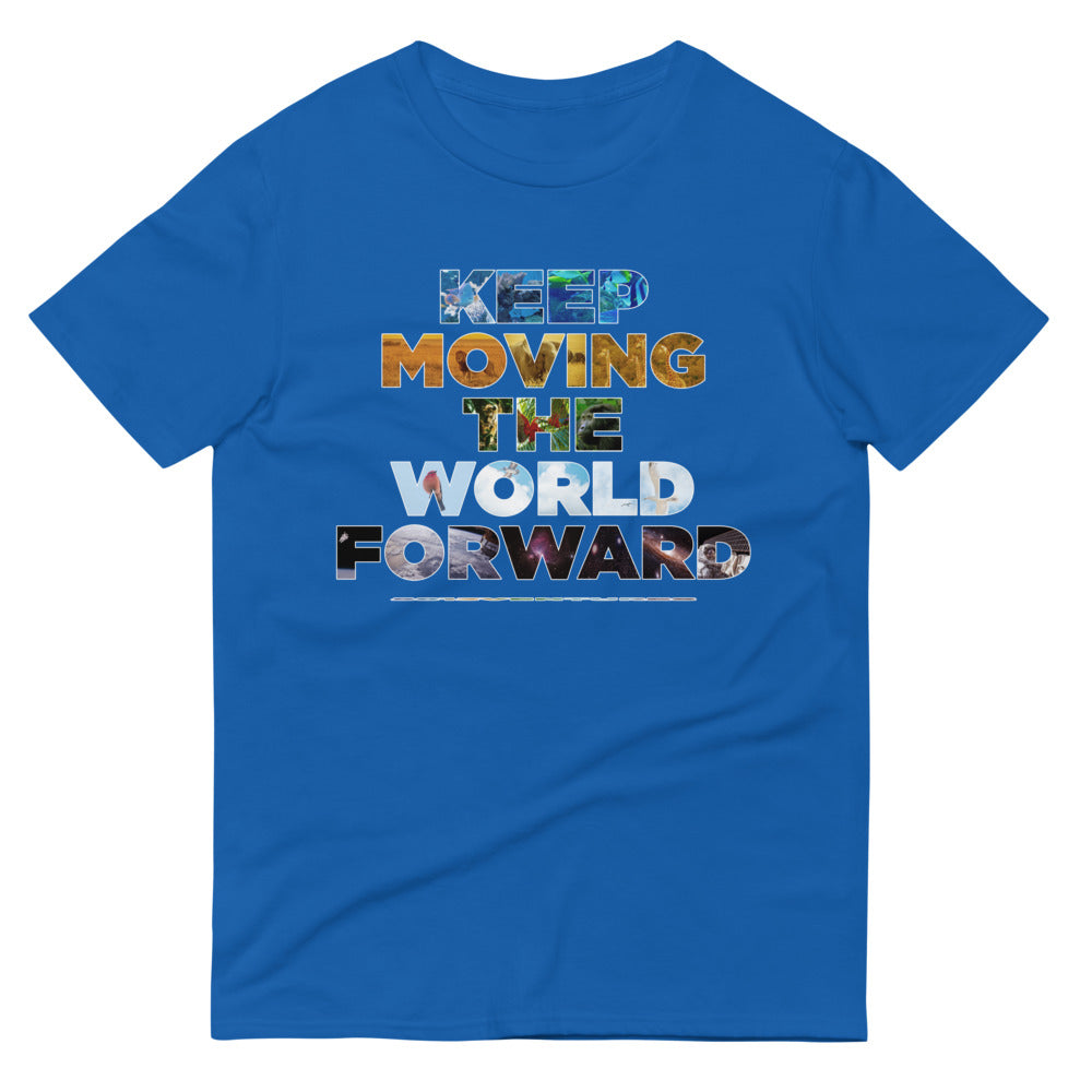 Environmental Causes Keep Moving The World Forward on Men's Short-Sleeve T-Shirt