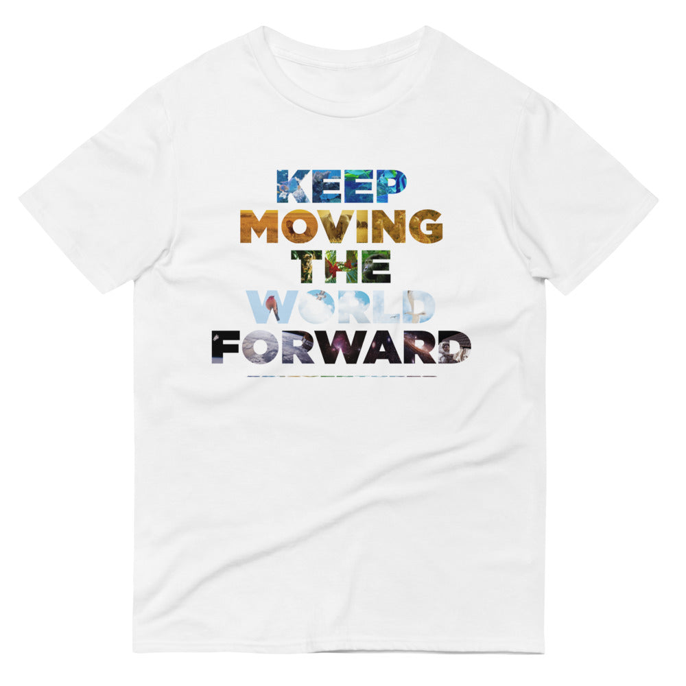 Environmental Causes Keep Moving The World Forward on Men's Short-Sleeve T-Shirt