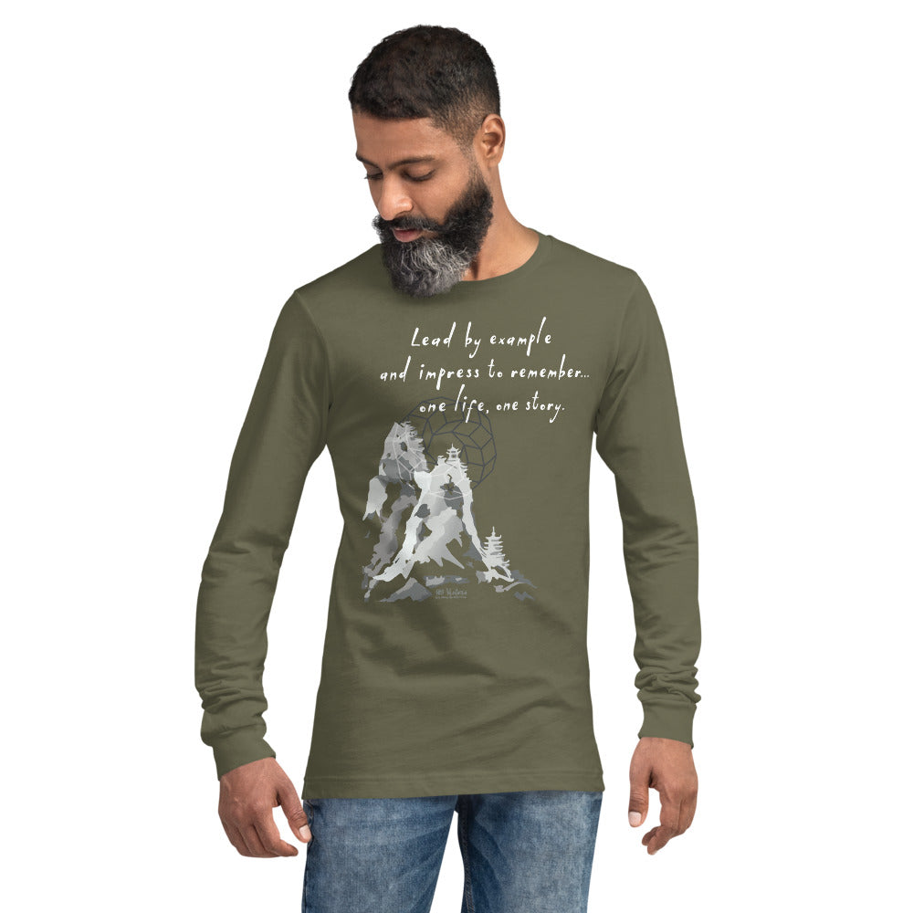 Lead By Example Haiku With Mountain Shrines on Unisex Long Sleeve T-Shirt