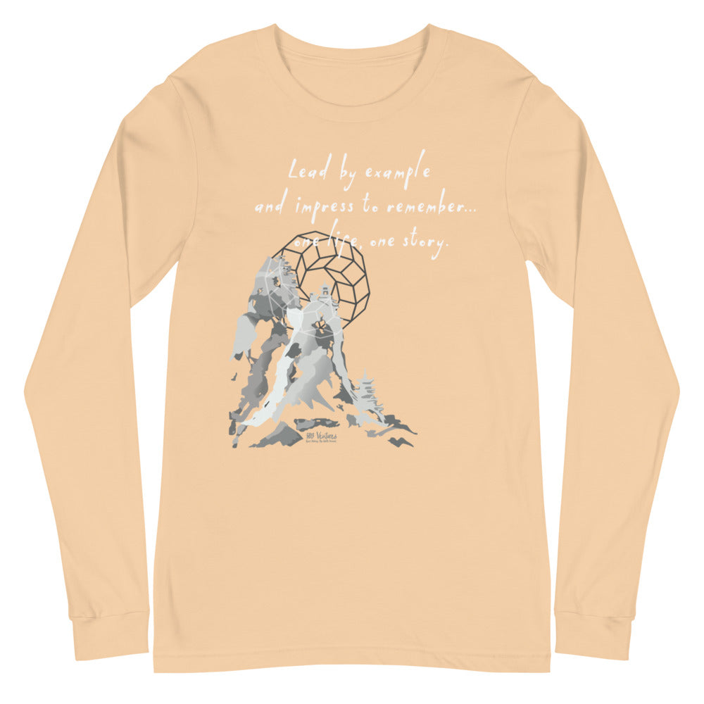 Lead By Example Haiku With Mountain Shrines on Unisex Long Sleeve T-Shirt