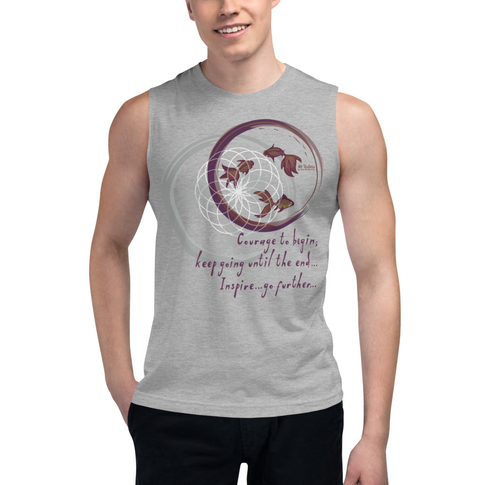 Courage To Begin Haiku With Fish on Men's Muscle Shirt