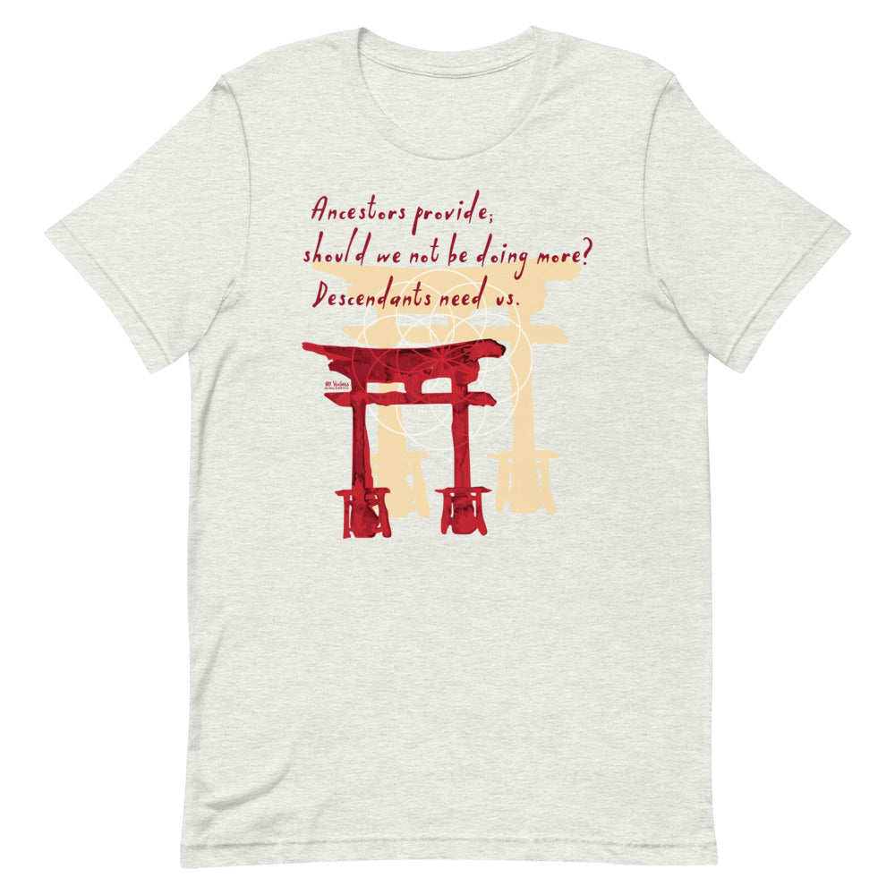 Descendants Need Ancestors Haiku With Pagoda on Unisex Premium T-Shirt - XS-S