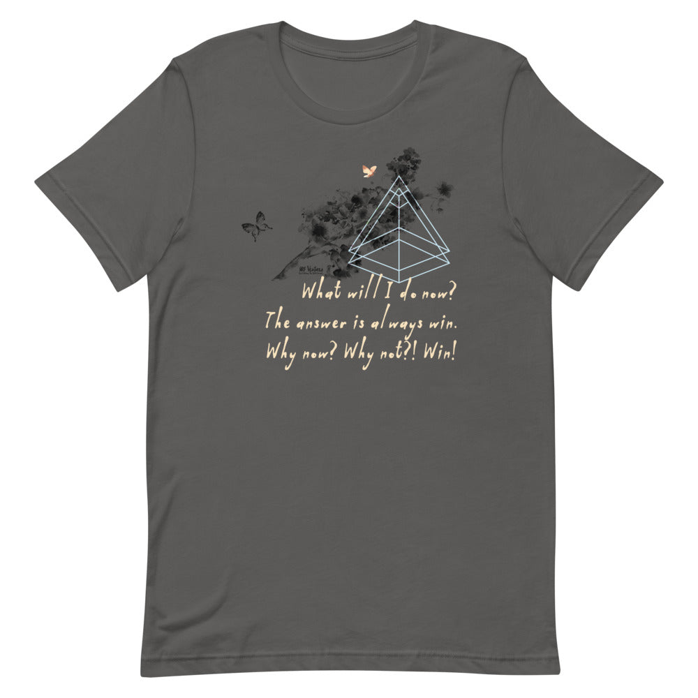 Always Win Now Haiku With Butterflies on Unisex Premium T-Shirt - L-XL