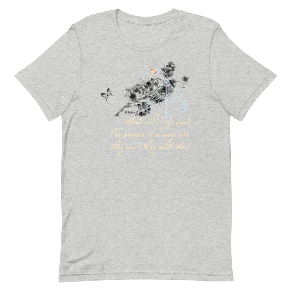 Always Win Now Haiku With Butterflies on Unisex Premium T-Shirt - L-XL