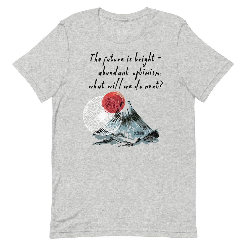 Future Is Bright Haiku With Mountain Sun on Unisex Premium T-Shirt - L-XL