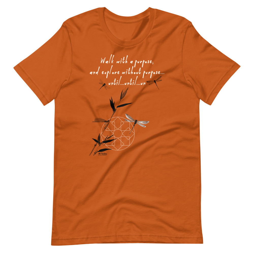 Walk With A Purpose Haiku With Dragonfly on Unisex Premium T-Shirt - XS-M