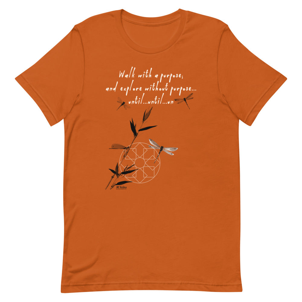 Walk With A Purpose Haiku With Dragonfly on Unisex Premium T-Shirt - 2XL-4XL