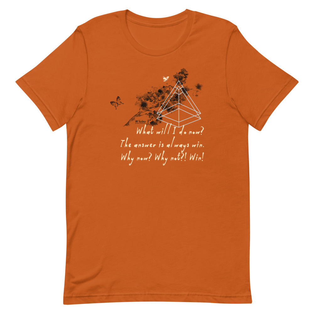 Always Win Now Haiku With Butterflies on Unisex Premium T-Shirt - XS-M