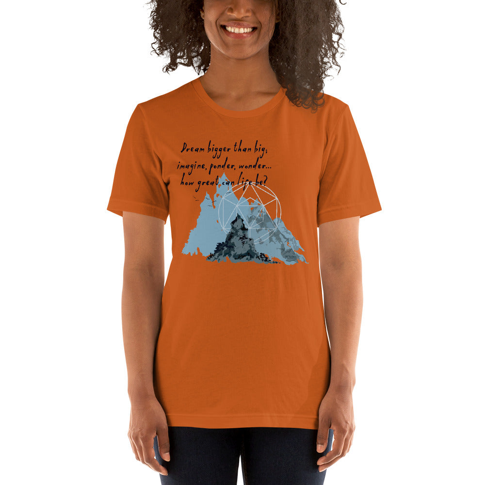 Dream Bigger Haiku With Mountains on Unisex Premium T-Shirt - XS-M