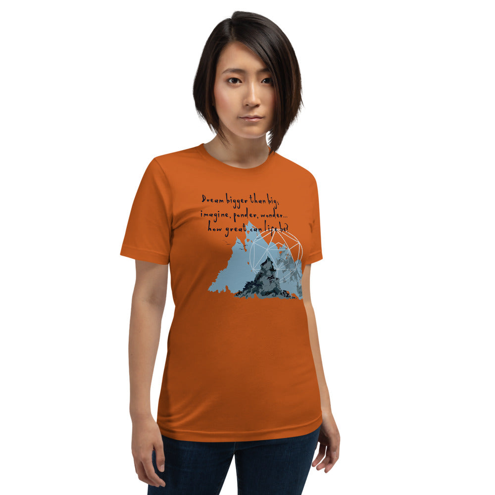 Dream Bigger Haiku With Mountains on Unisex Premium T-Shirt - XS-M