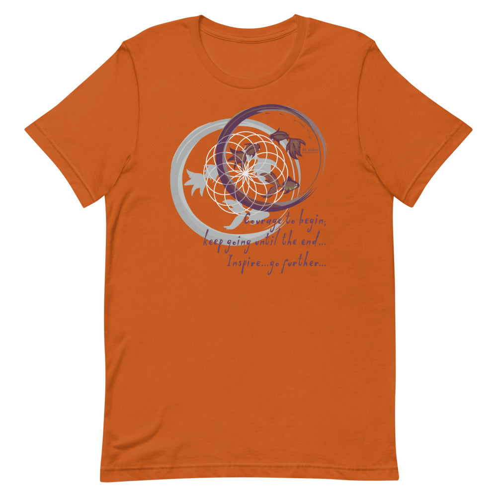 Courage To Begin Haiku With Fish on Unisex Premium T-Shirt - XS-S