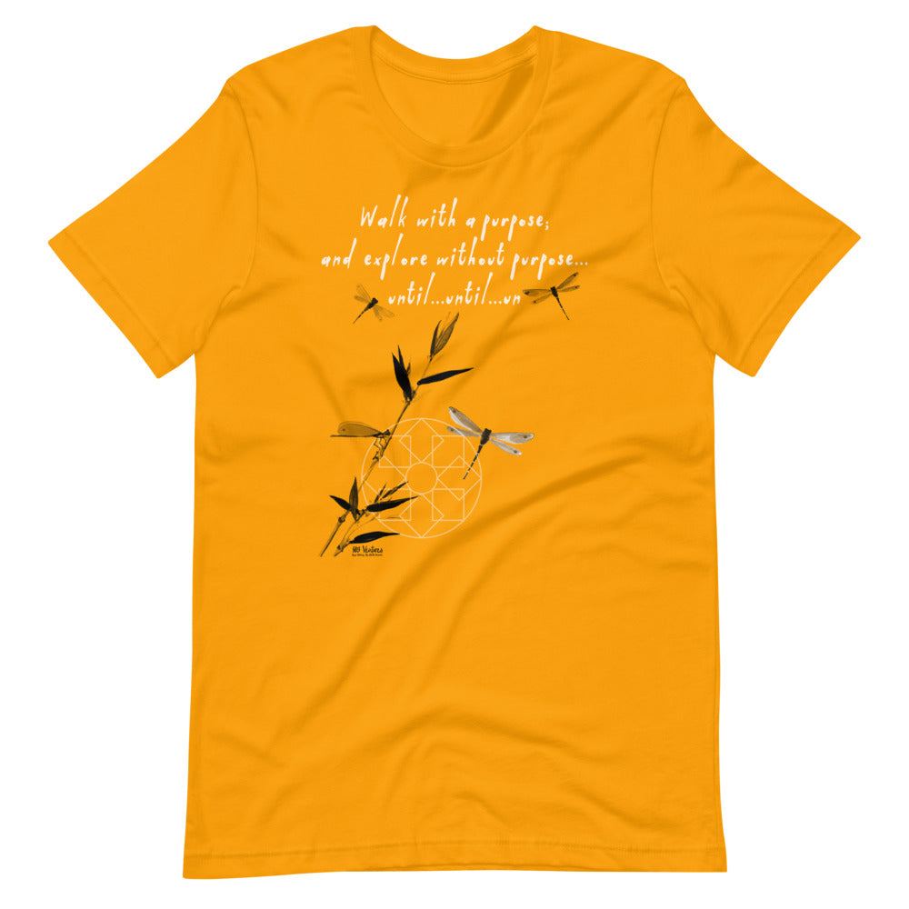 Walk With A Purpose Haiku With Dragonfly on Unisex Premium T-Shirt - XS-M