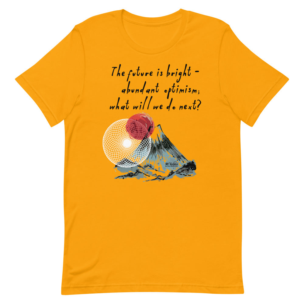 Future Is Bright Haiku With Mountain Sun on Unisex Premium T-Shirt - L-XL