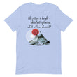 Future Is Bright Haiku With Mountain Sun on Unisex Premium T-Shirt - L-XL