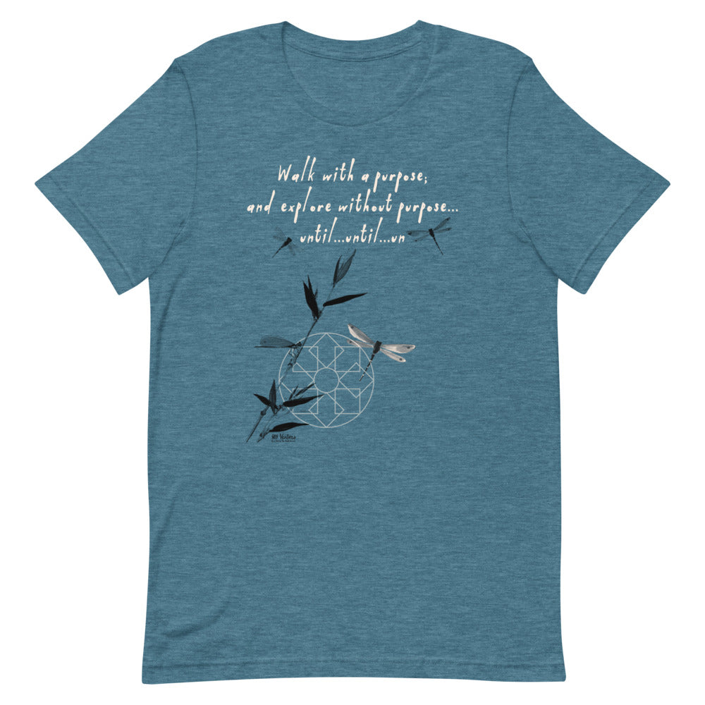 Walk With A Purpose Haiku With Dragonfly on Unisex Premium T-Shirt - 2XL-4XL