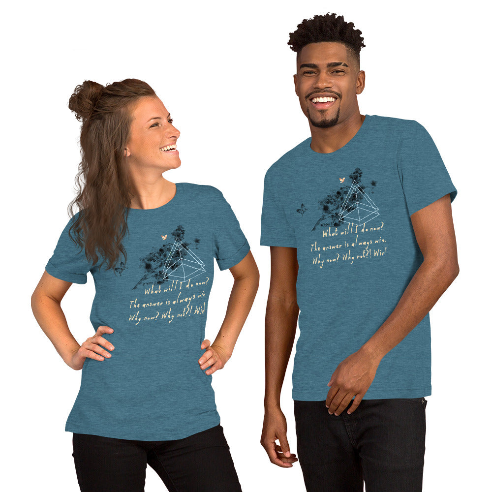 Always Win Now Haiku With Butterflies on Unisex Premium T-Shirt - XS-M