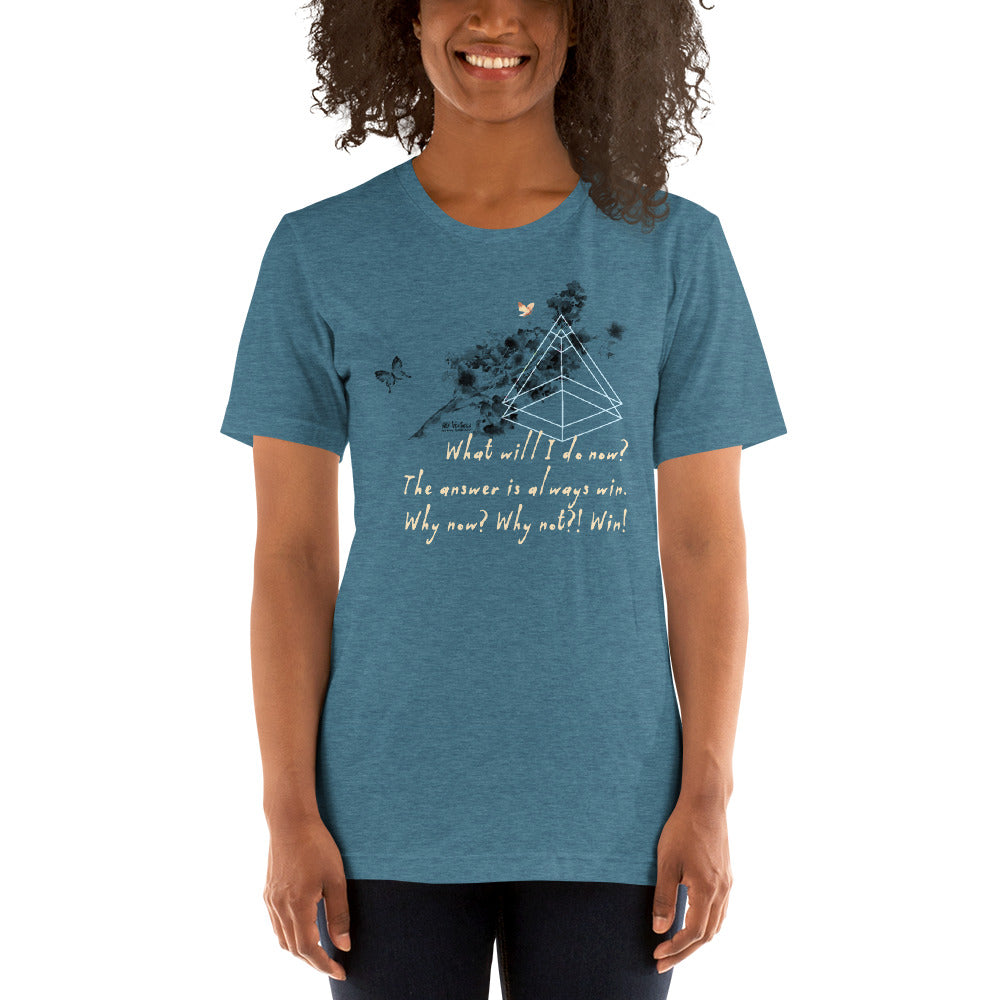 Always Win Now Haiku With Butterflies on Unisex Premium T-Shirt - XS-M