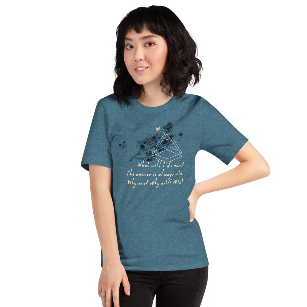 Always Win Now Haiku With Butterflies on Unisex Premium T-Shirt - XS-M