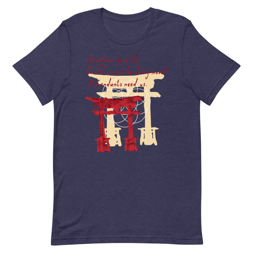 Descendants Need Ancestors Haiku With Pagoda on Unisex Premium T-Shirt - M-L