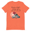 Future Is Bright Haiku With Mountain Sun on Unisex Premium T-Shirt - L-XL