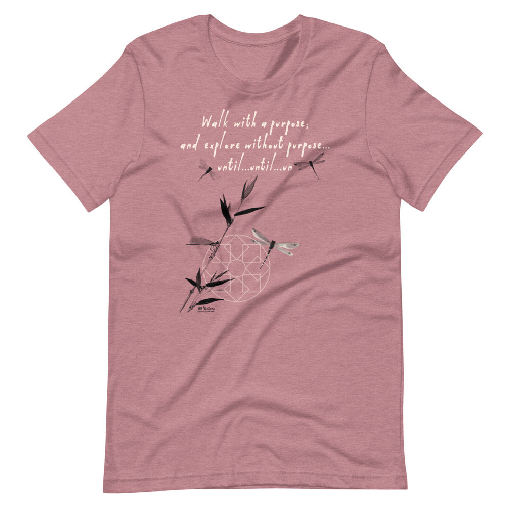 Walk With A Purpose Haiku With Dragonfly on Unisex Premium T-Shirt - XS-M