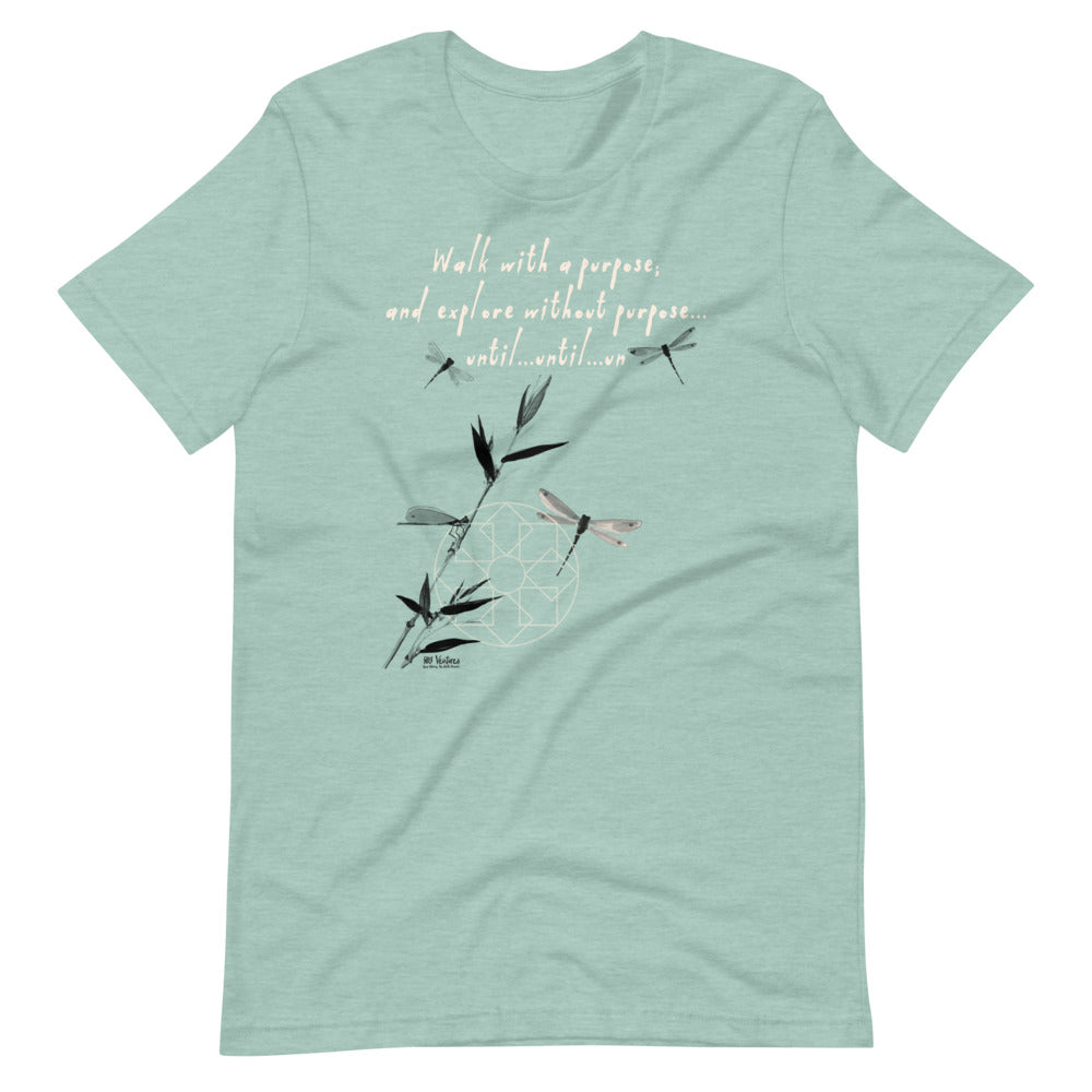 Walk With A Purpose Haiku With Dragonfly on Unisex Premium T-Shirt - XS-M