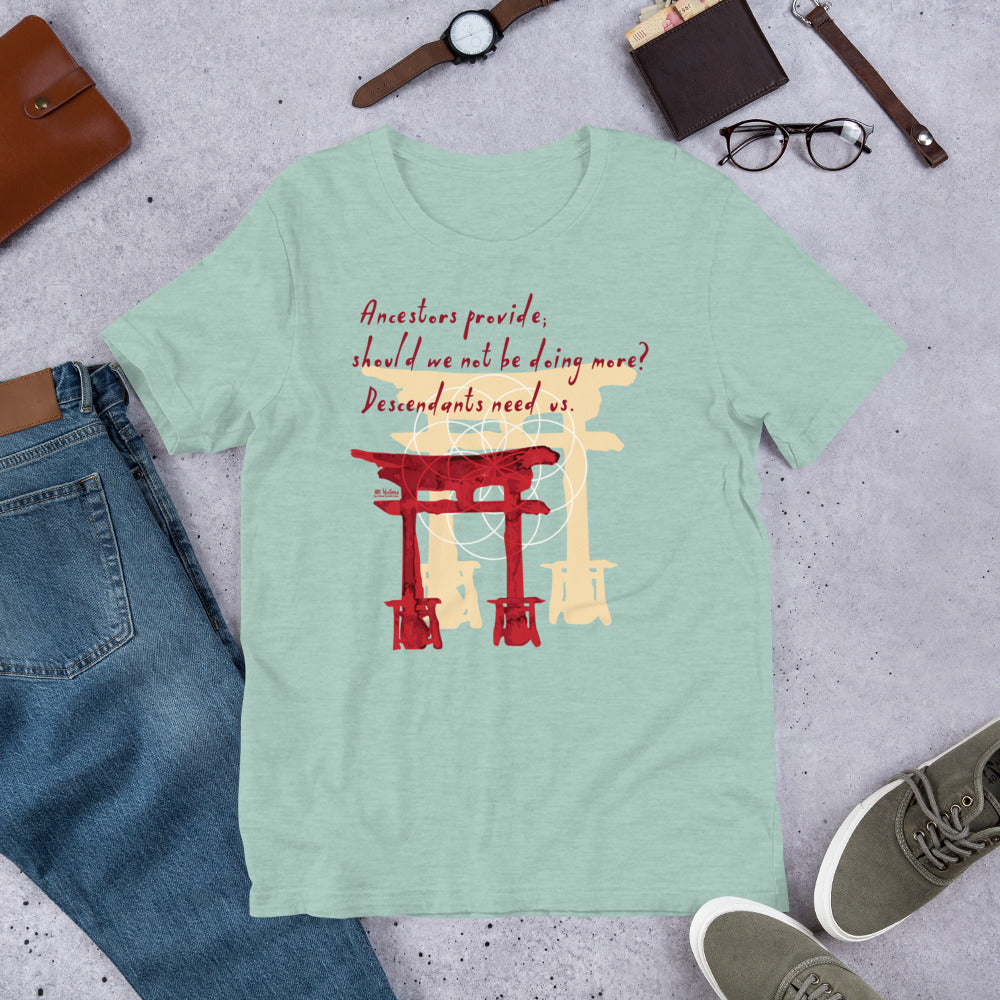 Descendants Need Ancestors Haiku With Pagoda on Unisex Premium T-Shirt - XL-2XL