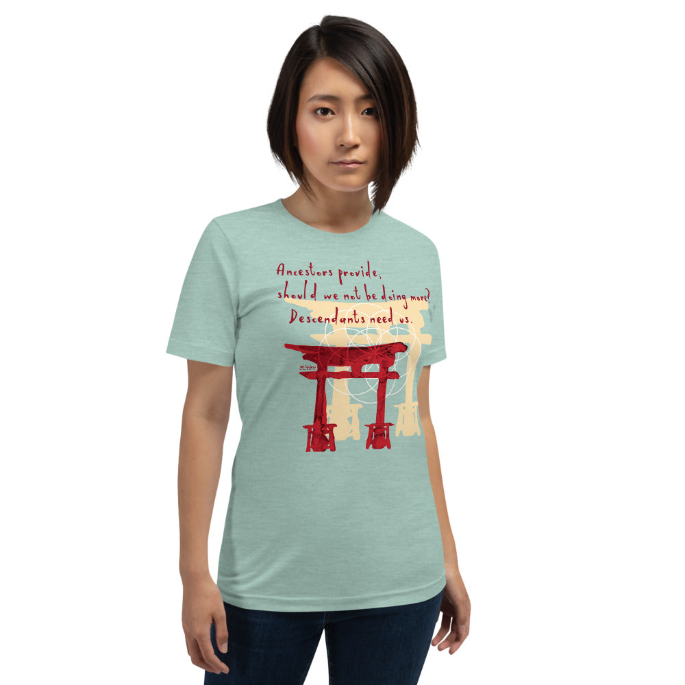 Descendants Need Ancestors Haiku With Pagoda on Unisex Premium T-Shirt - XL-2XL