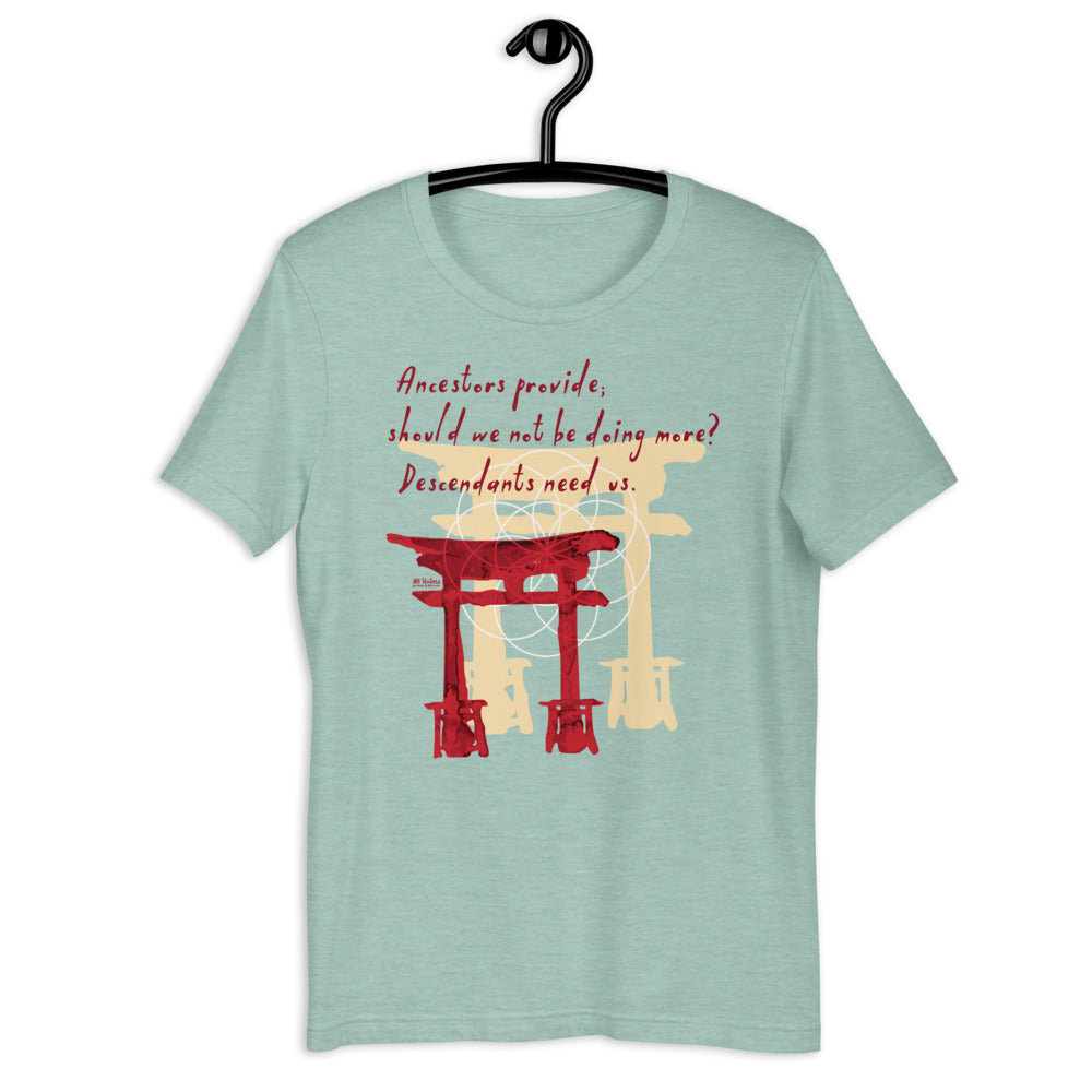 Descendants Need Ancestors Haiku With Pagoda on Unisex Premium T-Shirt - XL-2XL