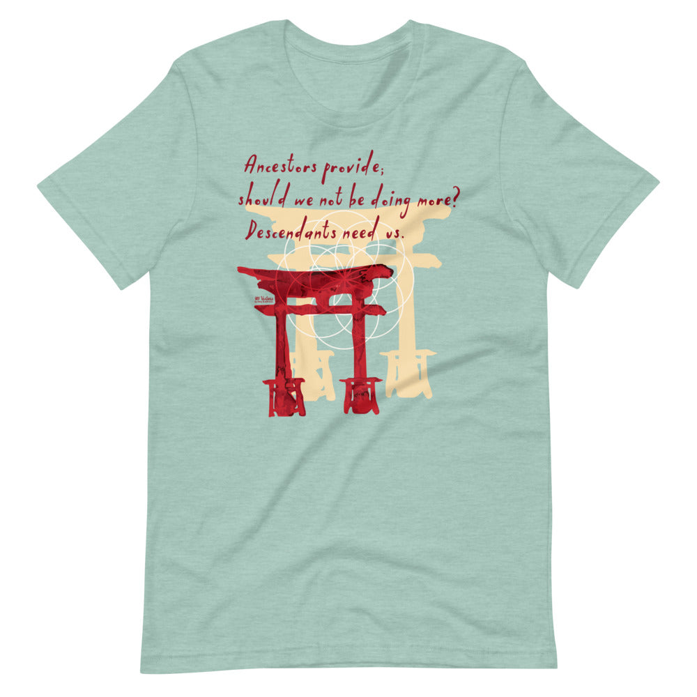 Descendants Need Ancestors Haiku With Pagoda on Unisex Premium T-Shirt - XL-2XL