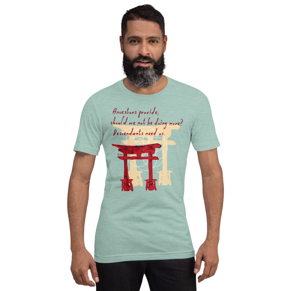 Descendants Need Ancestors Haiku With Pagoda on Unisex Premium T-Shirt - XL-2XL