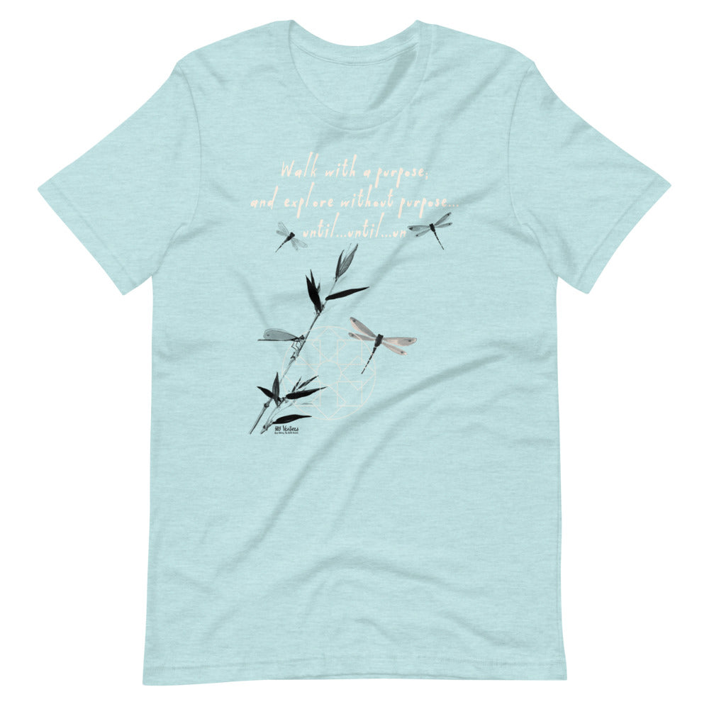 Walk With A Purpose Haiku With Dragonfly on Unisex Premium T-Shirt - XS-M