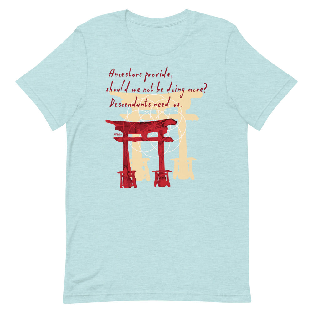 Descendants Need Ancestors Haiku With Pagoda on Unisex Premium T-Shirt - XS-S