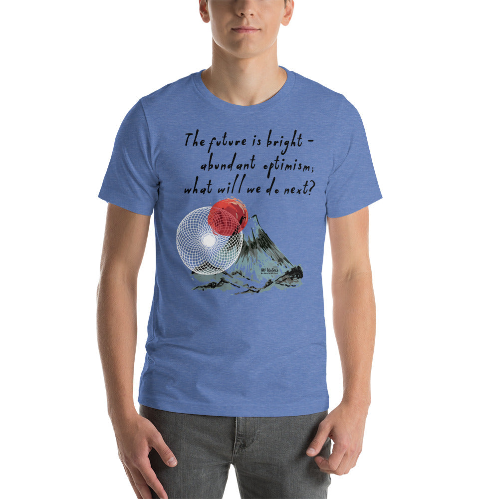 Future Is Bright Haiku With Mountain Sun on Unisex Premium T-Shirt - L-XL