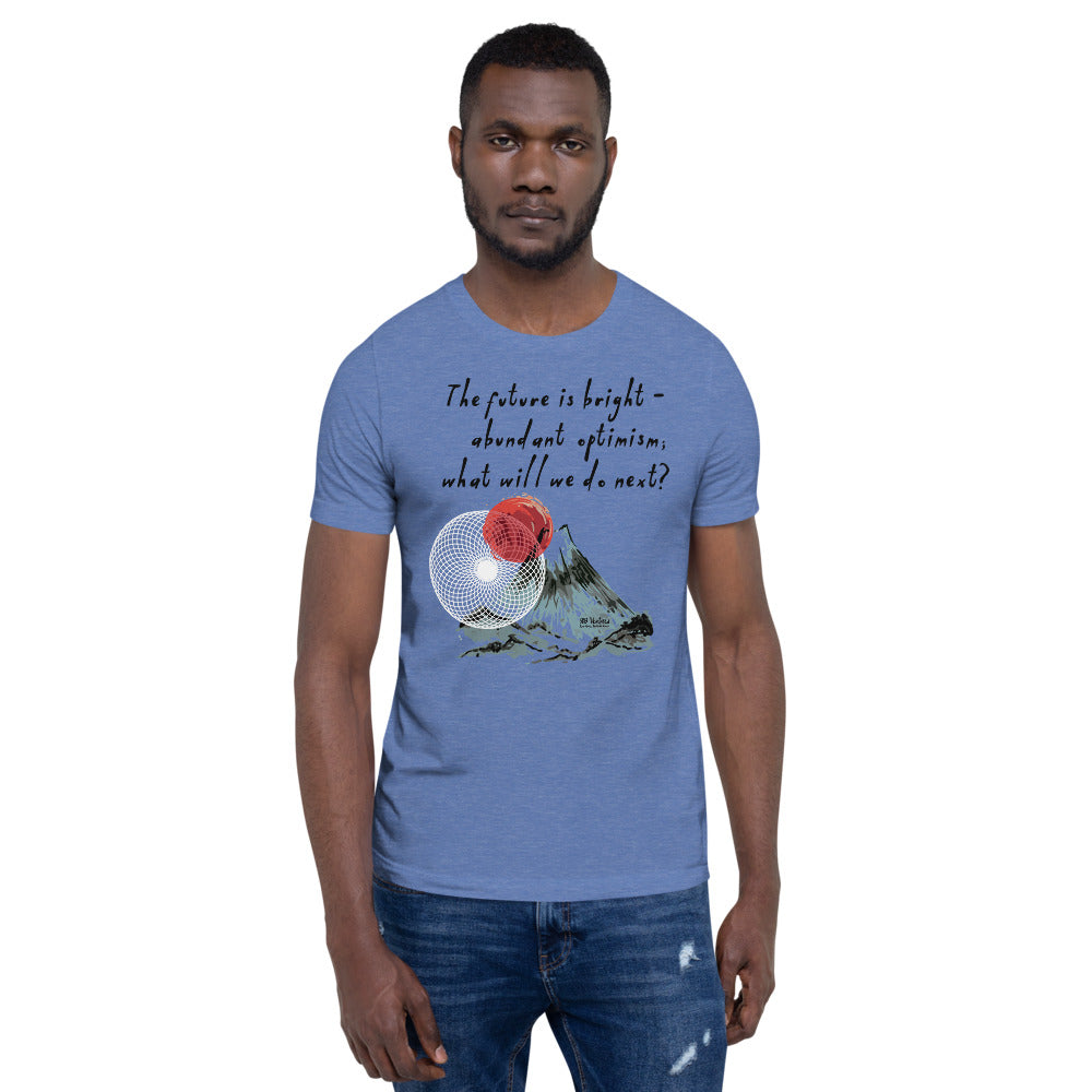 Future Is Bright Haiku With Mountain Sun on Unisex Premium T-Shirt - L-XL