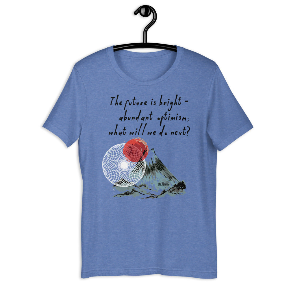 Future Is Bright Haiku With Mountain Sun on Unisex Premium T-Shirt - L-XL