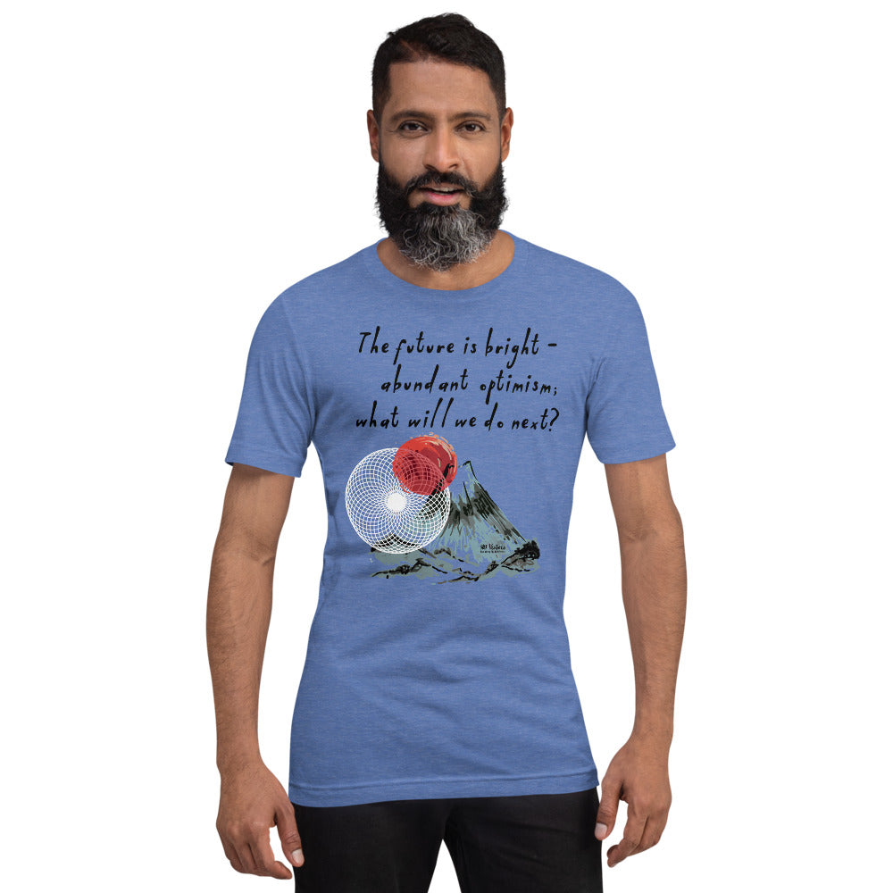 Future Is Bright Haiku With Mountain Sun on Unisex Premium T-Shirt - L-XL